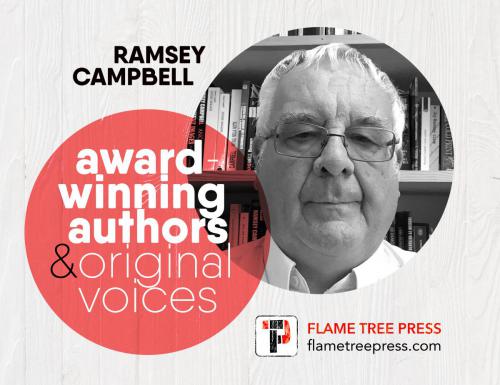 Flame Tree Press author Ramsey Campbell | Award-Winning Author